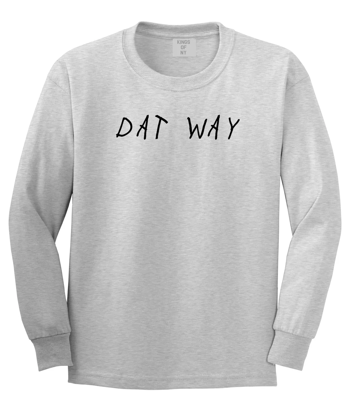 Dat Way Font Mens Long Sleeve T-Shirt