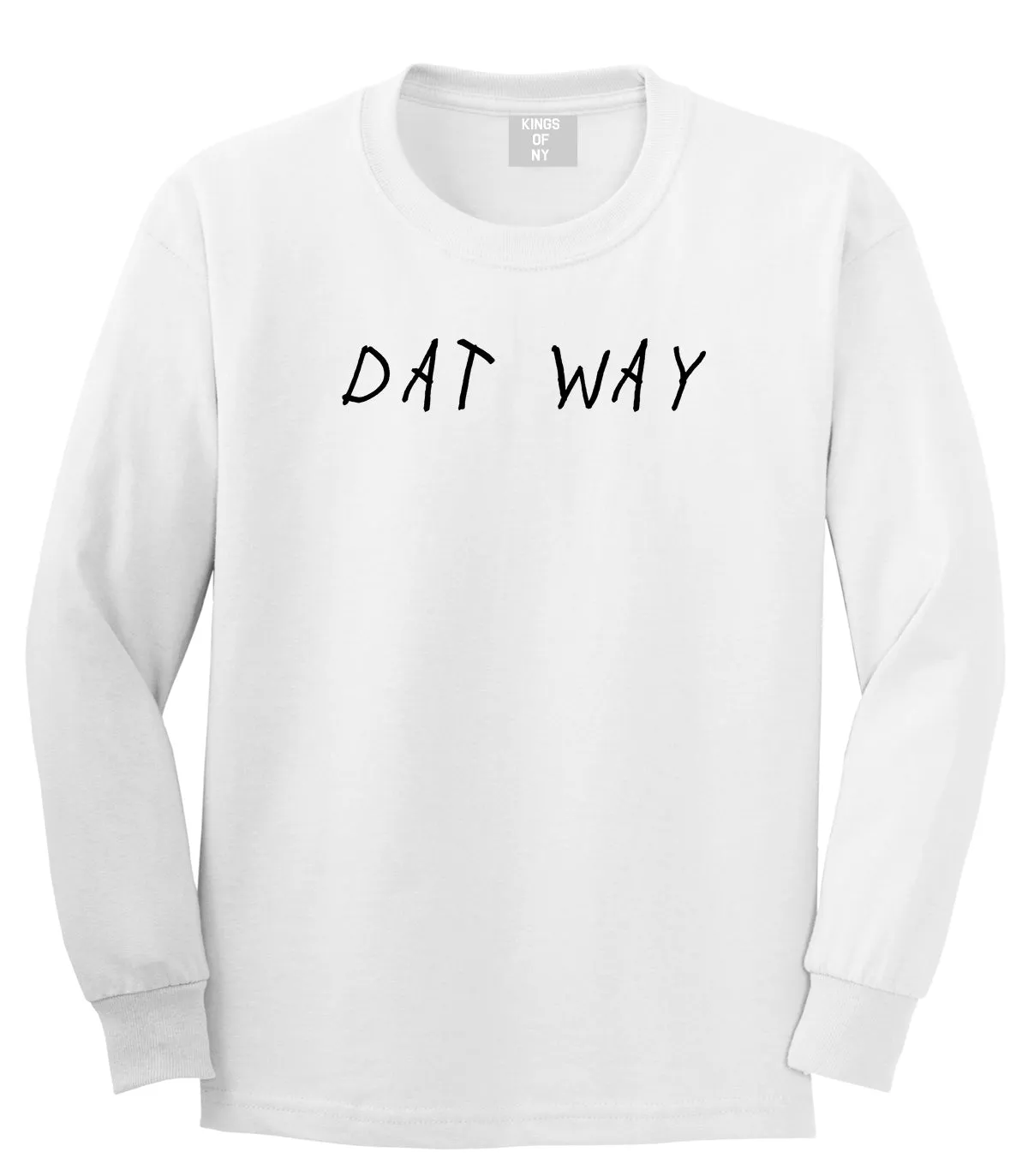 Dat Way Font Mens Long Sleeve T-Shirt